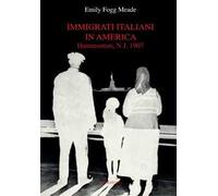 Immigrati italiani in America. Hammonton, N.J. 1907