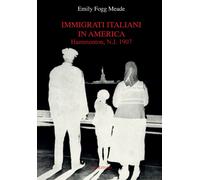 Immigrati italiani in America. Hammonton, N.J. 1907 - 2020 - Pung