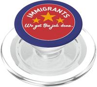 Immigrati - Otteniamo il lavoro fatto Immigrazione PopSockets PopGrip per MagSafe