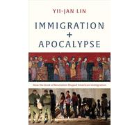 Immigration and Apocalypse: How the Book of Revelation Shaped American