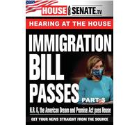 Immigration Bill Passes: Part 3 (DVD) Nancy Pelosi Kevin McCarthy Evan Tramel
