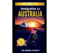 Immigration to Australia: From Visa Application to Australian Citizenship