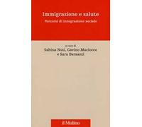 Immigrazione e salute. Percorsi di integrazione sociale