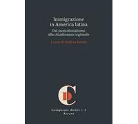 Immigrazione in America latina. Dal postcolonialismo alla cittadinanza regionale