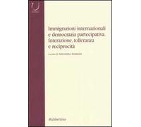Immigrazioni internazionali e democrazia partecipativa. Interazione, tolleranza e reciprocità