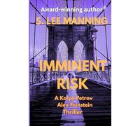 Imminent Risk: A Kolya Petrov/Alex Feinstein Thriller