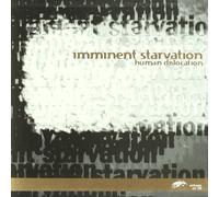 Imminent Starvation - Human Dislocation