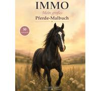 Immo: Mein großes Pferde-Malbuch
