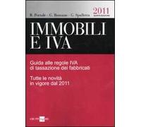 Immobili e IVA. Guida alle regole IVA di tassazione dei fabbricati. Tutte le novità in vigore dal 2011