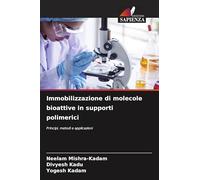 Immobilizzazione di molecole bioattive in supporti polimerici: Principi, metodi e applicazioni