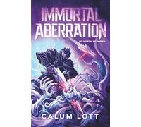 Immortal Aberration: My Mortal Memories I