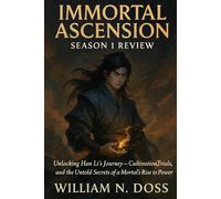 Immortal Ascension: Season 1 Review: Unlocking Han Li’s Journey - Cultivation, Trials, and the Untold Secrets of a Mortal’s Rise to Power