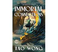 Immortal Connections: A Chinese Epic Fantasy Novel: 1
