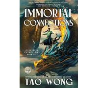 Immortal Connections: A Chinese Epic Fantasy Novel: 1
