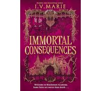 Immortal Consequences: A thrilling dark academia novel for young adults from a NYT bestselling author, new in paperback for 2026: 1