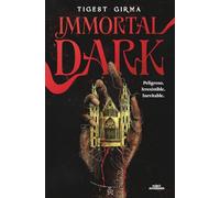 Immortal Dark. Peligroso. Irresistible. Inevitable (Saga Immortal Dark 1)