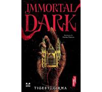 Immortal Dark - Tigest Girma, Young Adult, Editie in limba romana