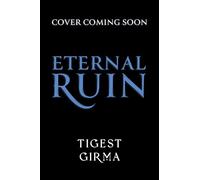 Immortal Dark Trilogy: Eternal Ruin: Book 2