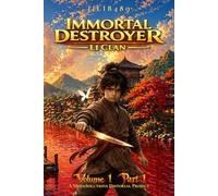 Immortal Destroyer: Li Clan: Volume I - Part I: 1