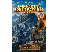 Immortal Destroyer: Li Clan: Volume I - Part II: 2