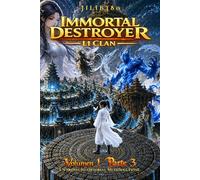 Immortal Destroyer: Li Clan: Volumen I - Parte III: 3