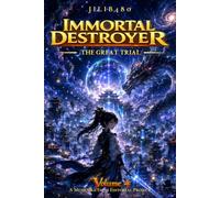 Immortal Destroyer: Volume IV: The Great Trial: 4