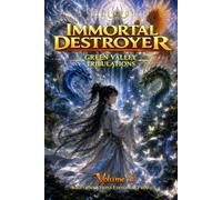 Immortal Destroyer: Volume V: Green Valley Tribulations: 5