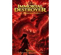 Immortal Destroyer: Volume VI: Approaching Doom: 6