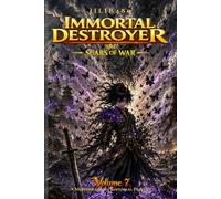 Immortal Destroyer: Volume VII: The Scars of War