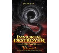 Immortal Destroyer: Volumen II: Upheaval: 2