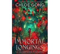 Immortal longings: #1 New York Times bestselling author Chloe Gong's adult epic fantasy debut