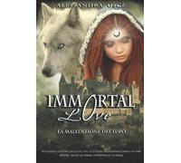 IMMORTAL Love: La Maledizione del Lupo