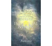 Immortal Man: A Compilation of Lectures