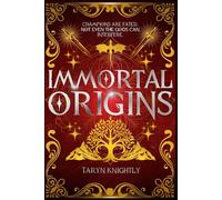 Immortal Origins: Chronicles of the Immortal Trials Book 1