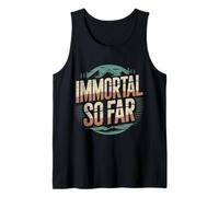 Immortal So Far Confident Death Jokes Sarcasm |- Canotta