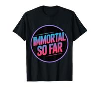 Immortal So Far La Morte sicura Scherza con Il Sarcasmo |- Maglietta