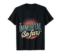 Immortal So Far La Morte sicura Scherza con Il Sarcasmo - Maglietta
