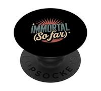 Immortal So Far La morte sicura scherza con il sarcasmo - PopSockets PopGrip Adesivo
