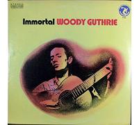 Immortal Woody Guthrie