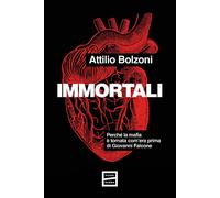 Immortali [Paperback] [Apr 25, 2025] Bolzoni, Attilio