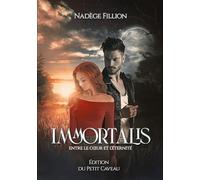 Immortalis: Entre le coeur et l'éternité