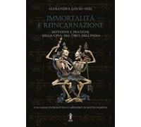 Immortalità e reincarnazione. Dottrine e pratiche della Cina, del Tibet, dell'India