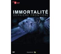 Immortalité, la dernière frontière