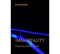 IMMORTALITY: Pearl Jam, Grace & God