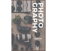 Immortalize Moments Like a Pro: Photography-Themed Lined Notebook - Perfect for Notes, Ideas & Shoot Planning (100 lined pages | Hardcover)