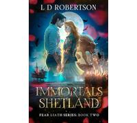 Immortals Shetland: Fear Liath Series: Book Two: 2