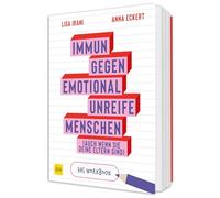 Immun gegen emotional unreifen Menschen (auch wenn sie deine Eltern sind) - DAS WORKBOOK: Psychologische Tools, Strategien und Techniken - Dein Workbook für gesunde Abgrenzung und emotionale Stärke