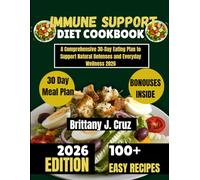 Immune Support Diet Cookbook 2026: A Comprehensive 30-Day Eating Plan to Support Natural Defenses and Everyday Wellness
