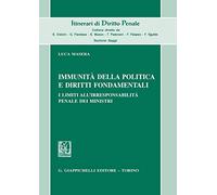 Immunità della politica e diritti fondamentali. I limiti all’irresponsabilità penale dei ministri