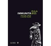 Immunità. Vaccini, virus e altre paure